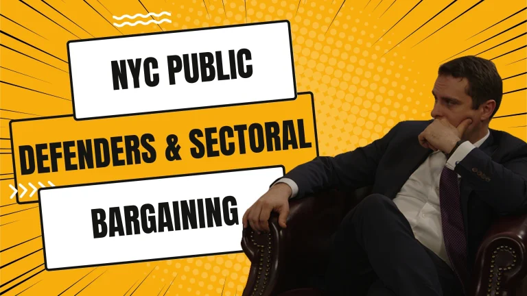 NYC PUBLIC DEFENDERS & SECTORAL BARGAINING